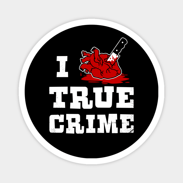 I HEART TRUE CRIME Magnet by blairjcampbell